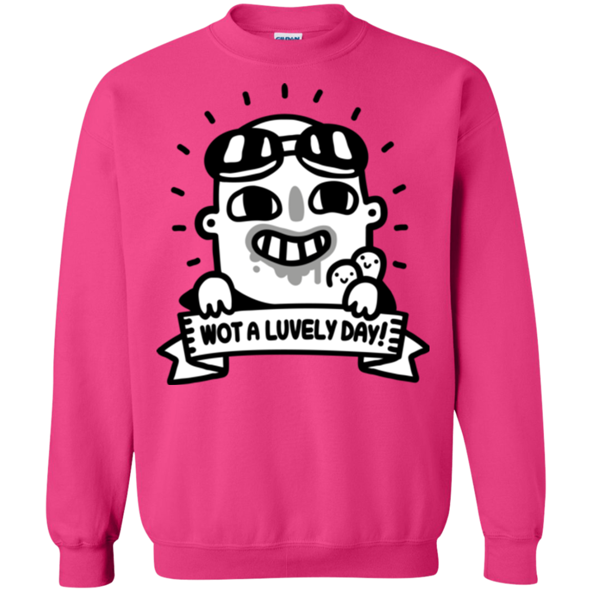 Wot A Luvely Day Crewneck Sweatshirt