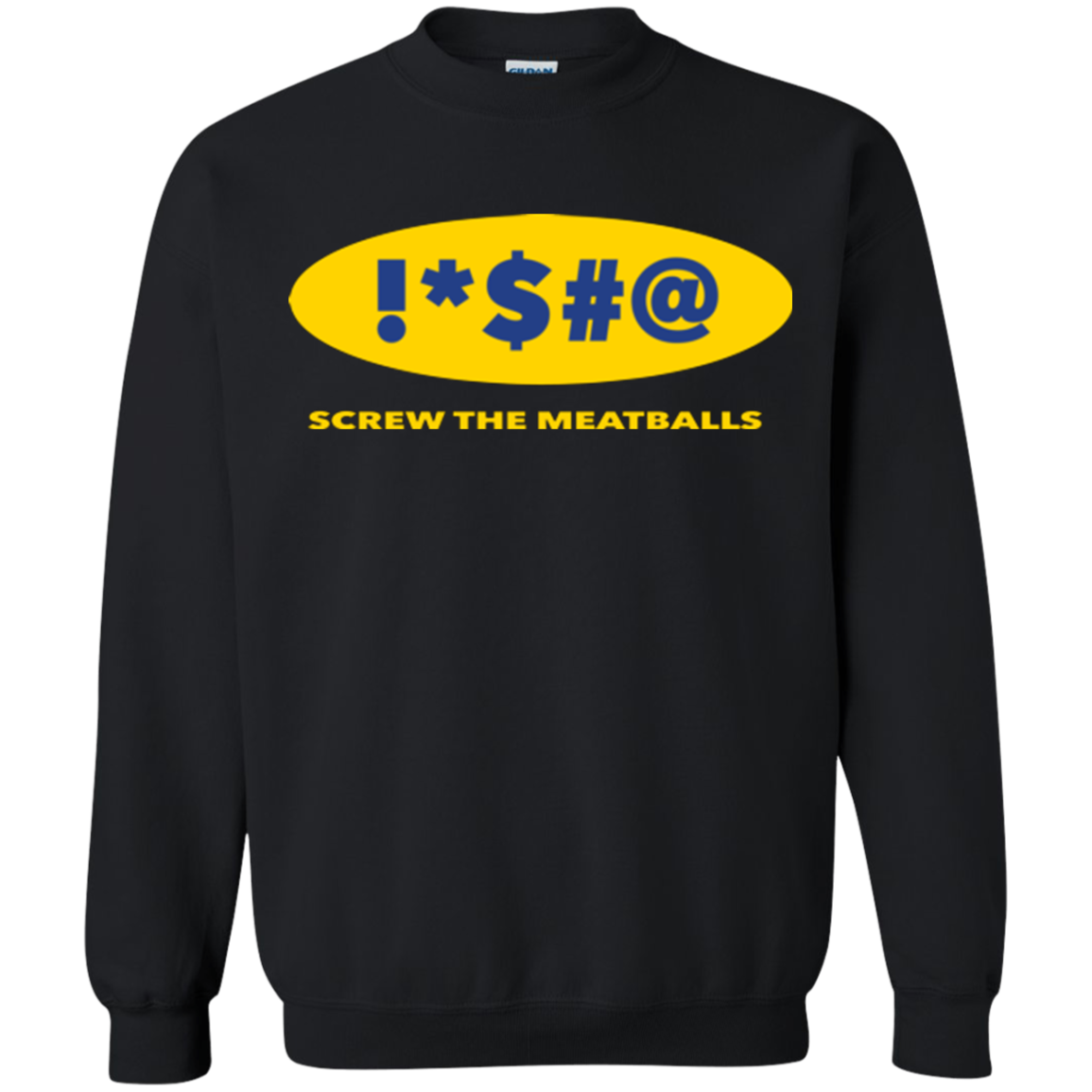 Swearing Screw The Meatballs Crewneck Sweatshirt