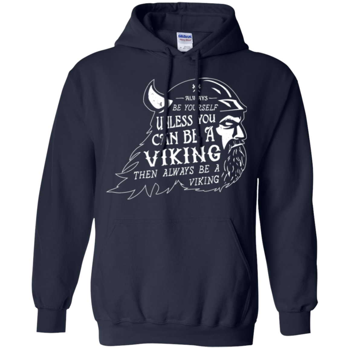 Always Be a Viking Pullover Hoodie