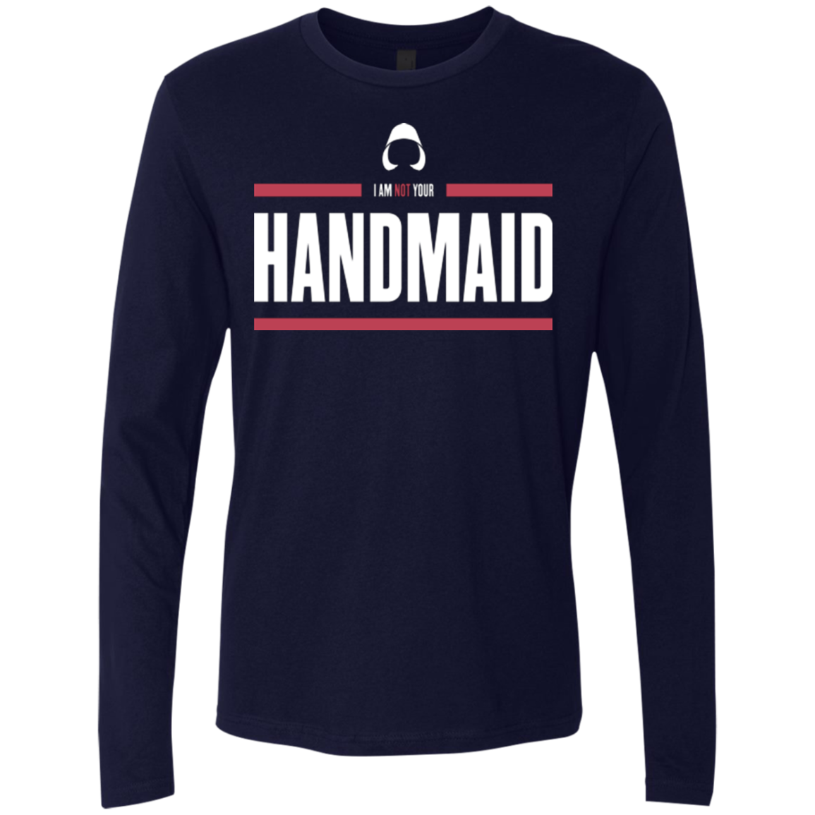I Am Not Your Handmaid Men's Premium Long Sleeve