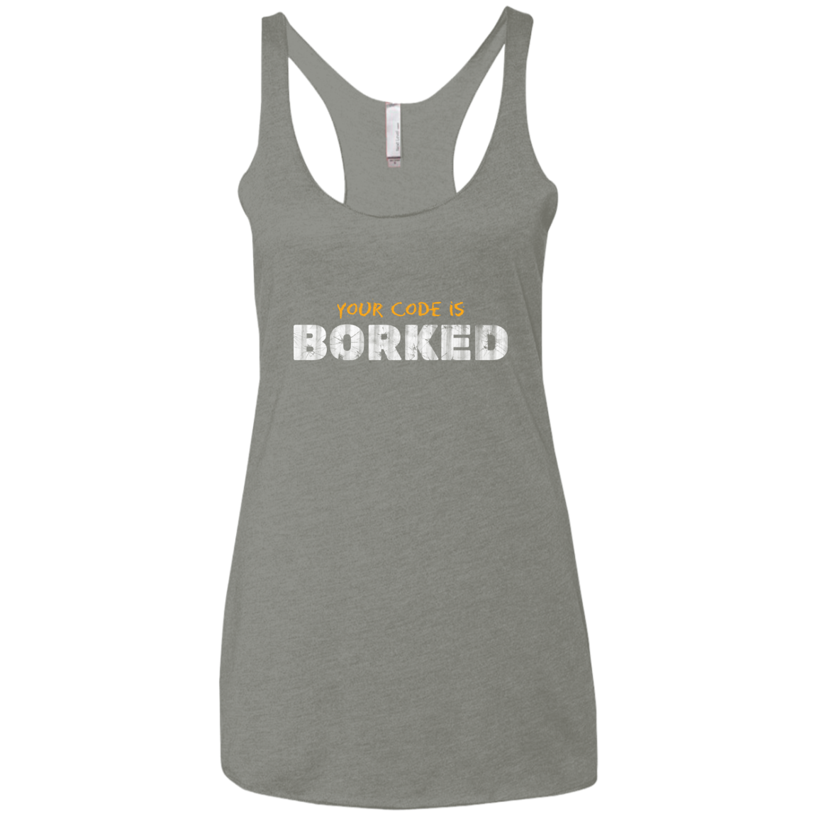 Your Code Is Borked Women's Triblend Racerback Tank