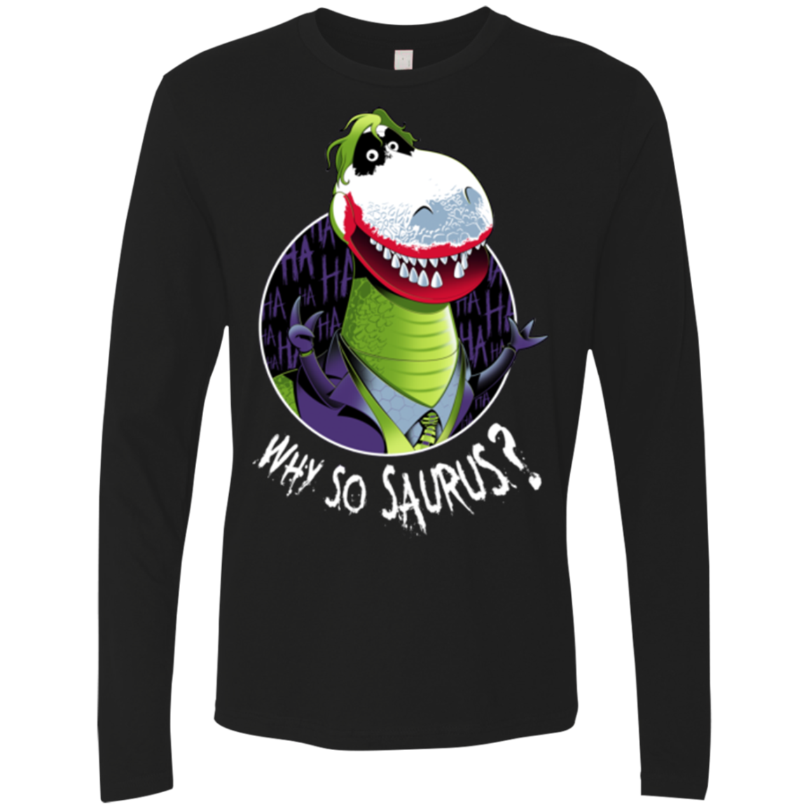 Why So Saurus Men's Premium Long Sleeve