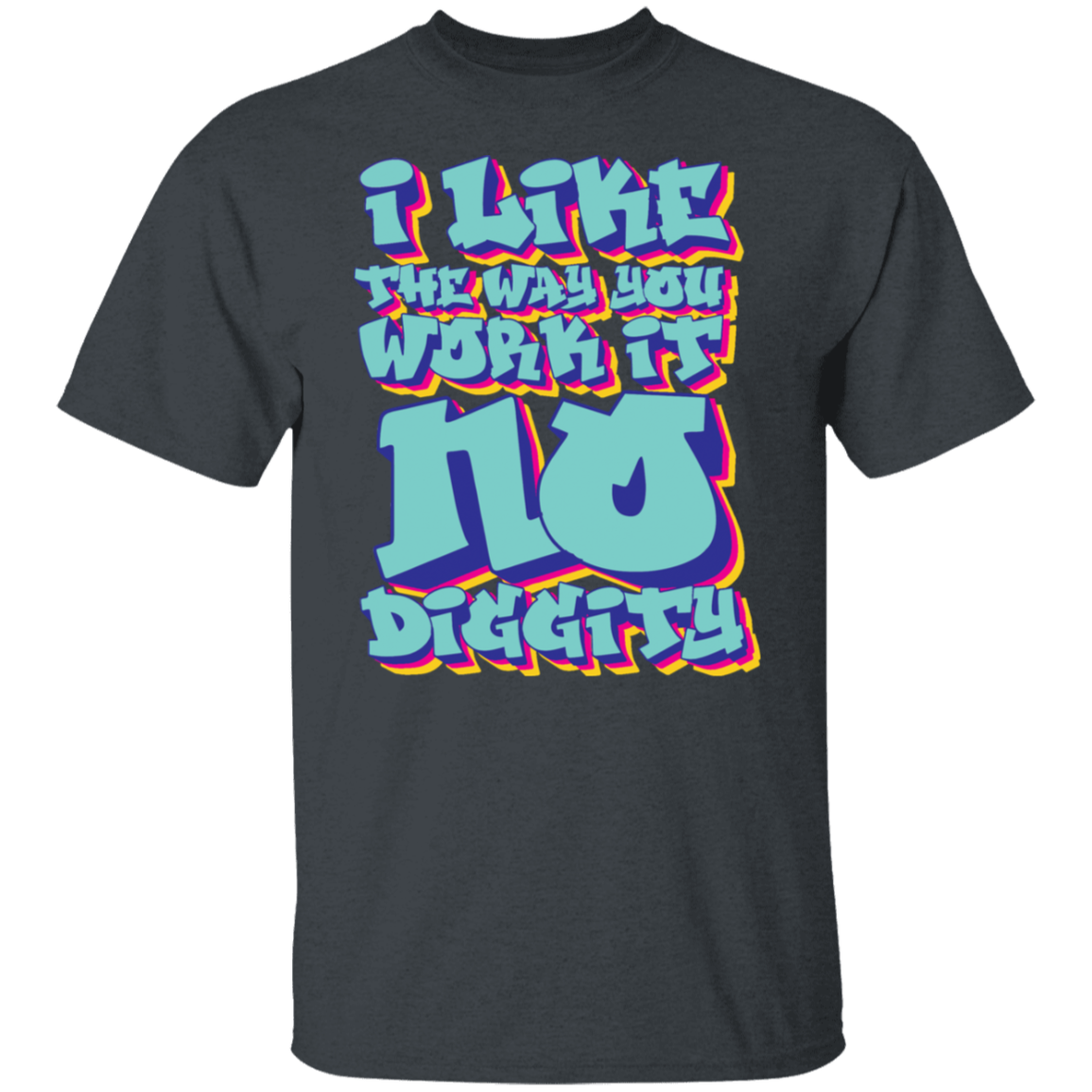 No Diggity T-Shirt