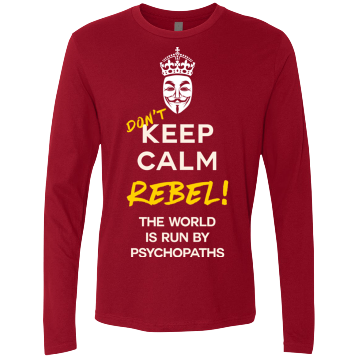 Dont Keep Calm Men's Premium Long Sleeve