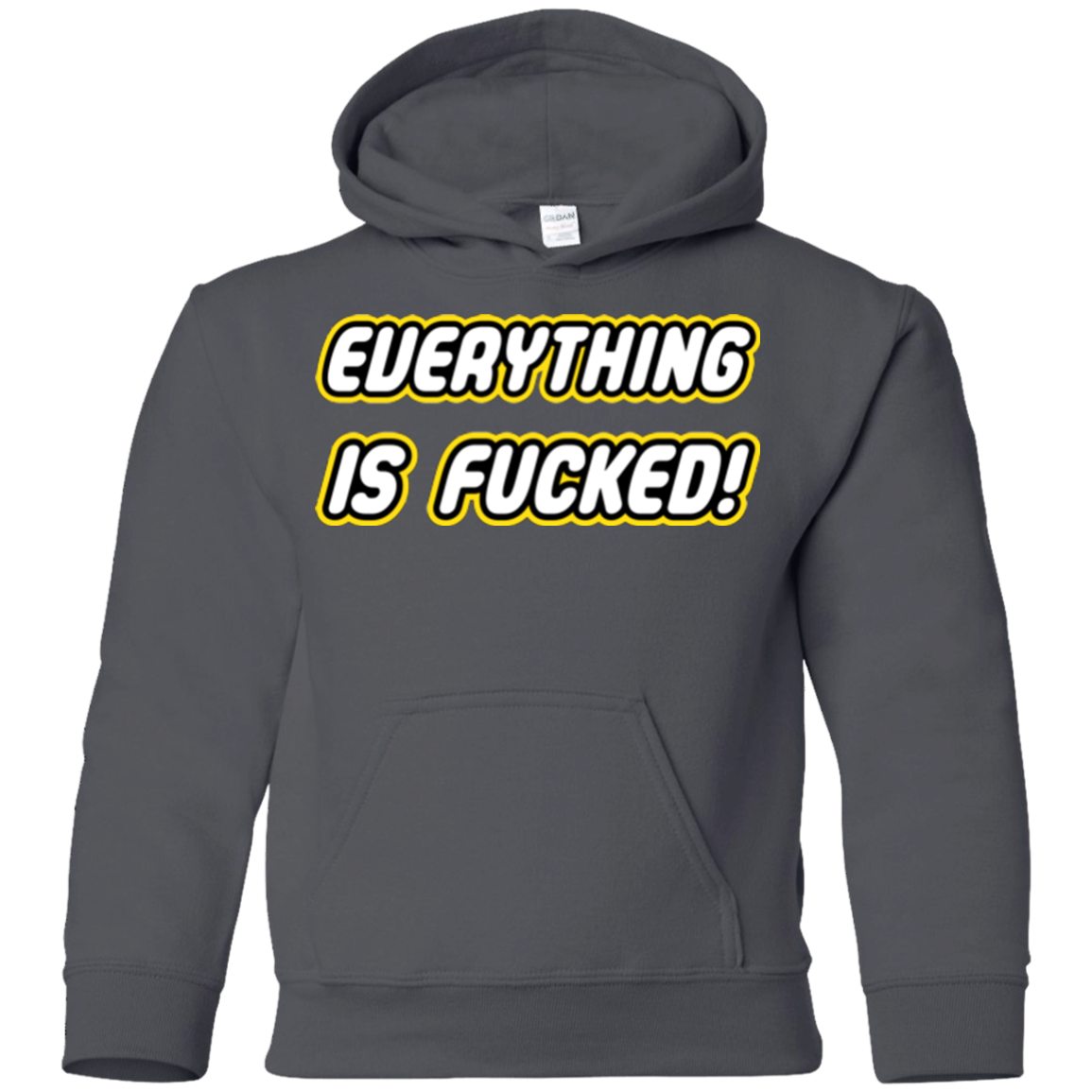 Everything is Fucked Youth Hoodie