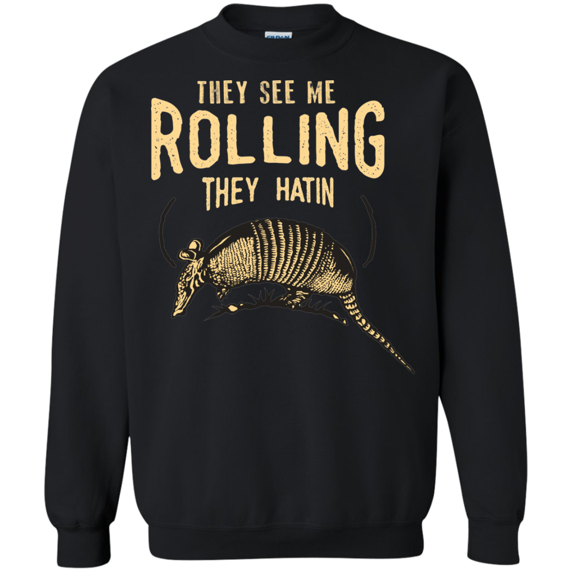 They See Me Rollin Crewneck Sweatshirt