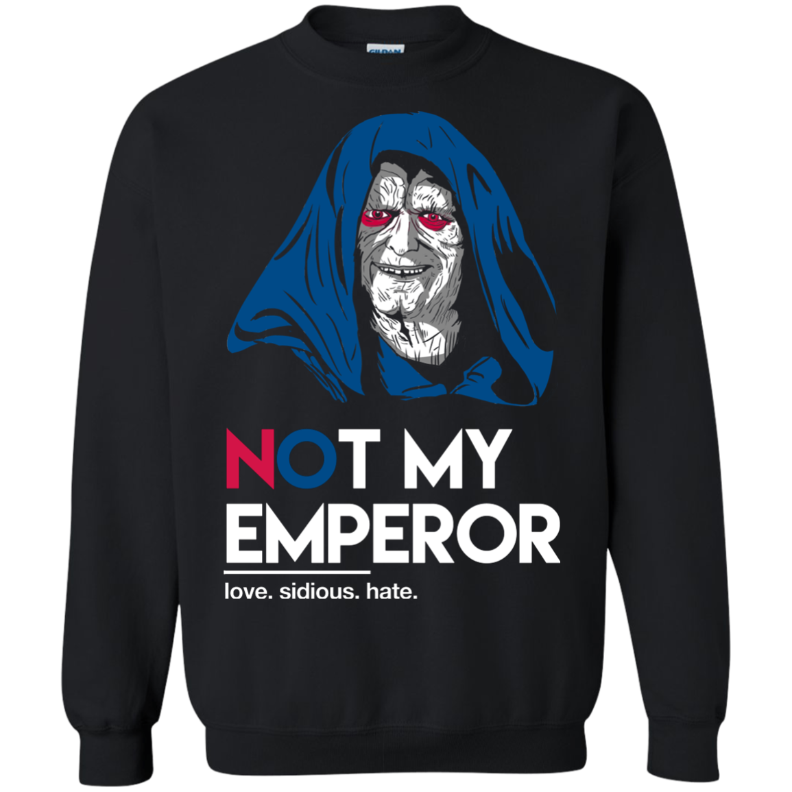 Not my Emperor Crewneck Sweatshirt