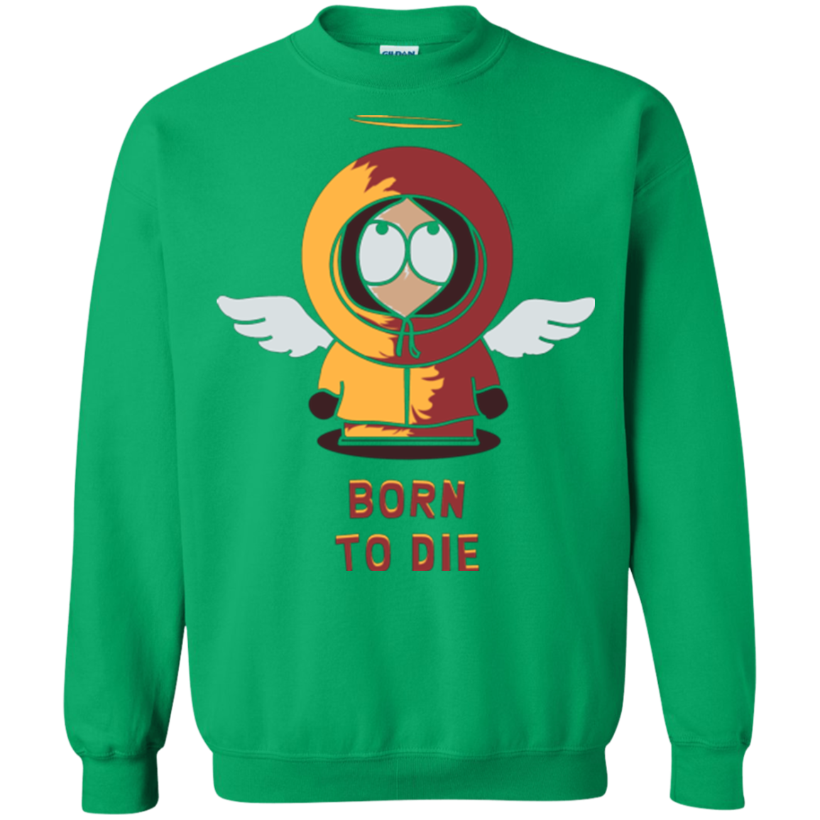 BORN TO DIE Crewneck Sweatshirt