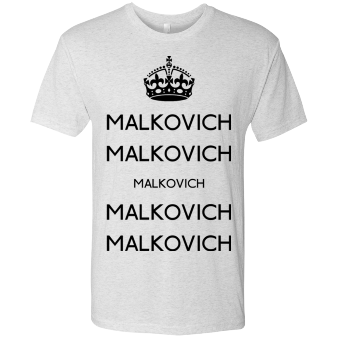 Keep Calm Malkovich Men's Triblend T-Shirt