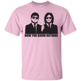 NOW YOU KNOW NOTHING T-Shirt