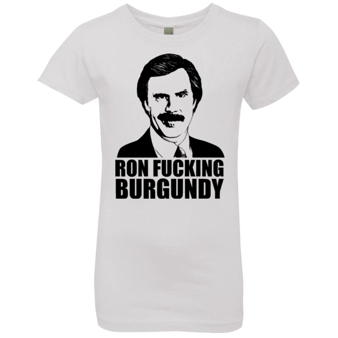 Ron Fucking Burgundy Girls Premium T-Shirt