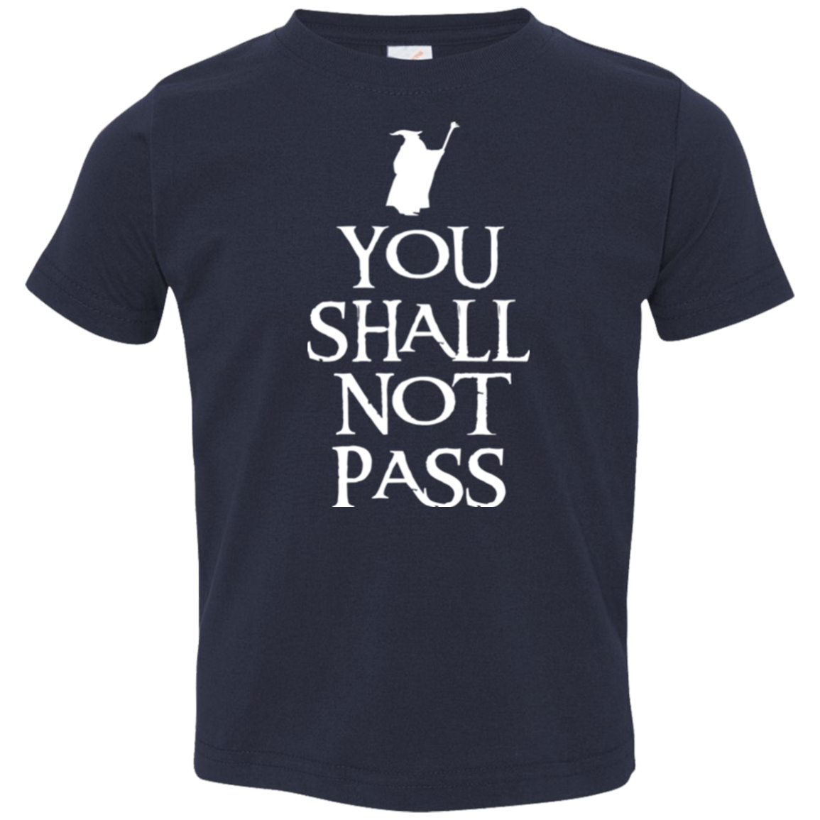 You shall not pass Toddler Premium T-Shirt