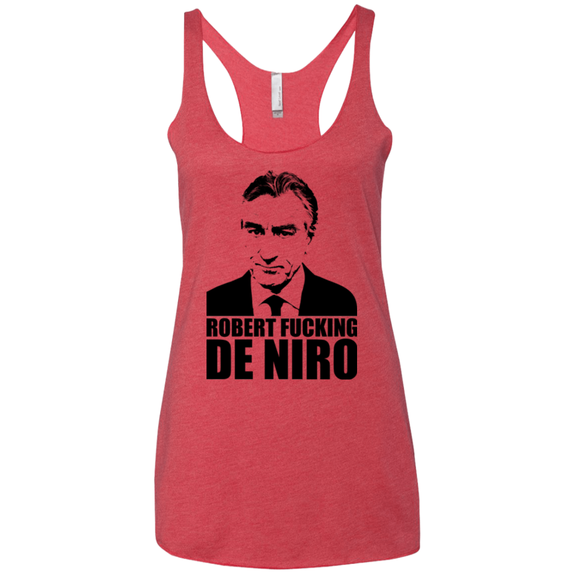 Robert Fucking DeNiro Women's Triblend Racerback Tank