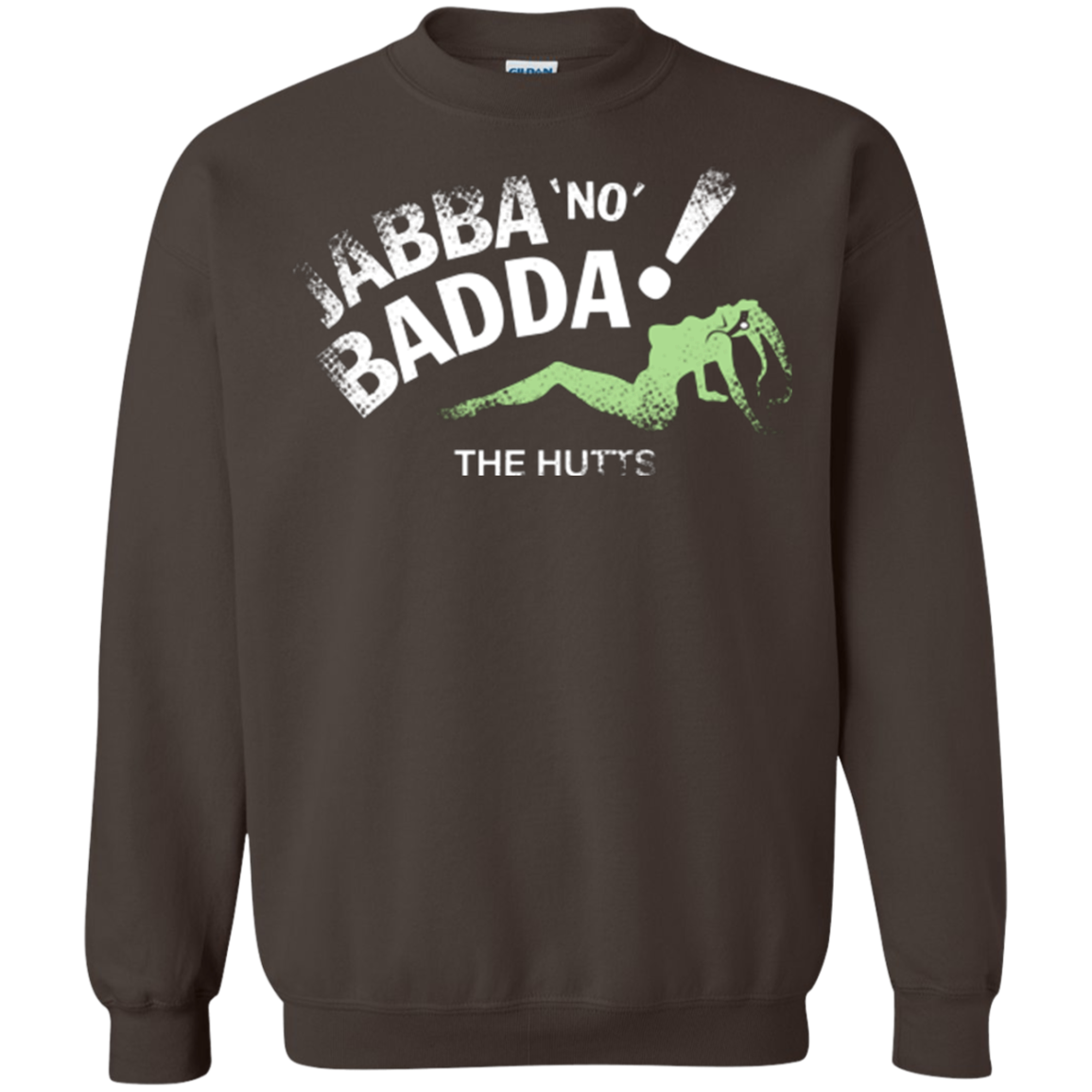 Jabba No Badda Crewneck Sweatshirt