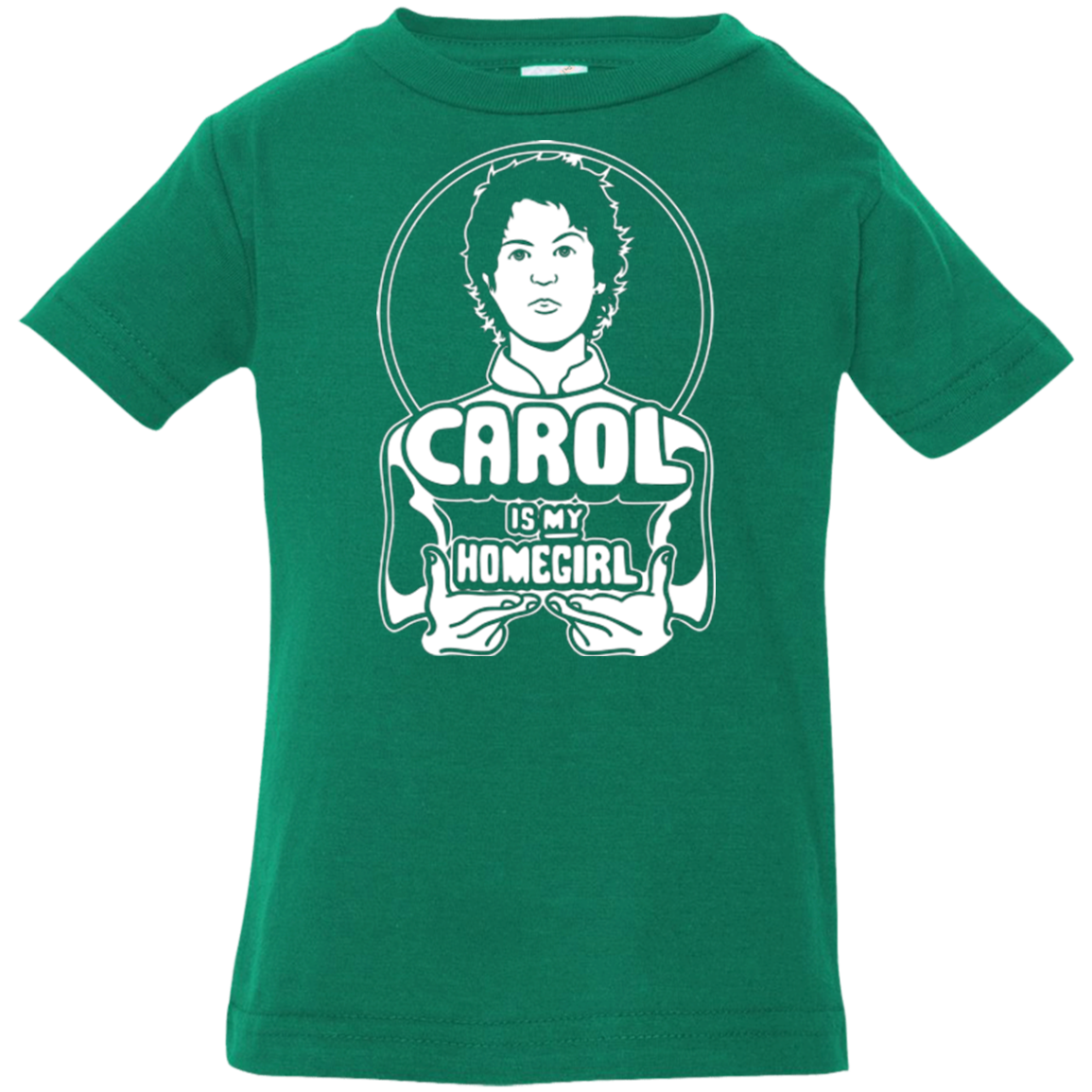 Homegirl Carol Infant Premium T-Shirt