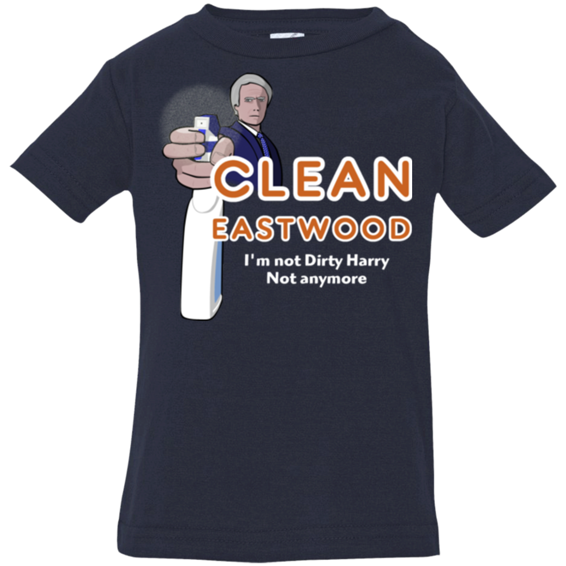 Clean Eastwood Infant Premium T-Shirt