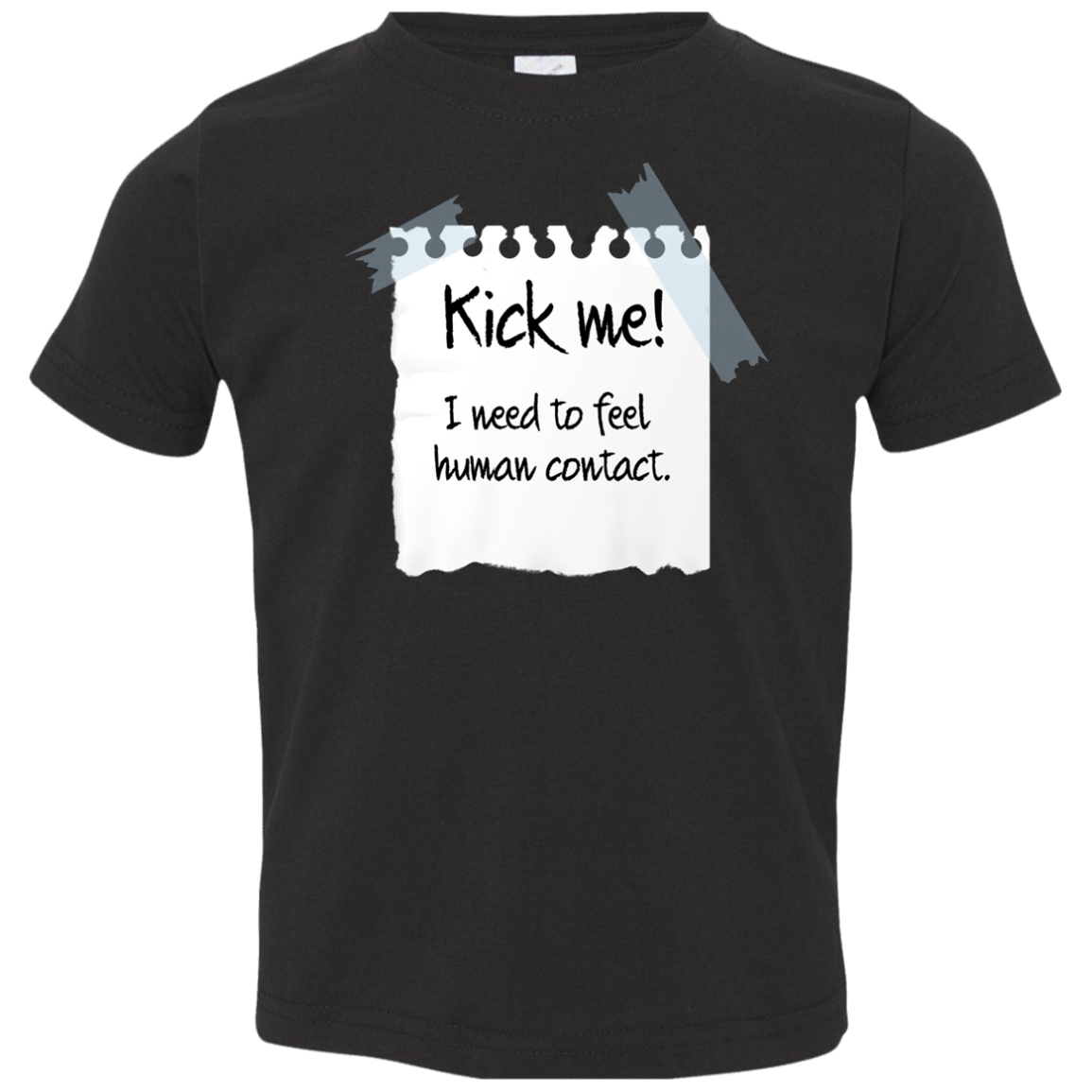 Kick Me Toddler Premium T-Shirt