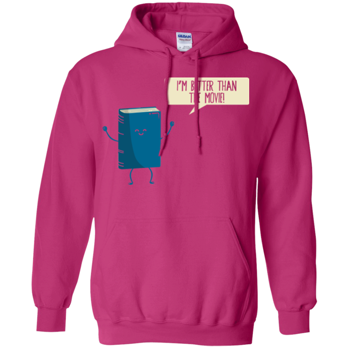 I'm Better Than The Movie Pullover Hoodie