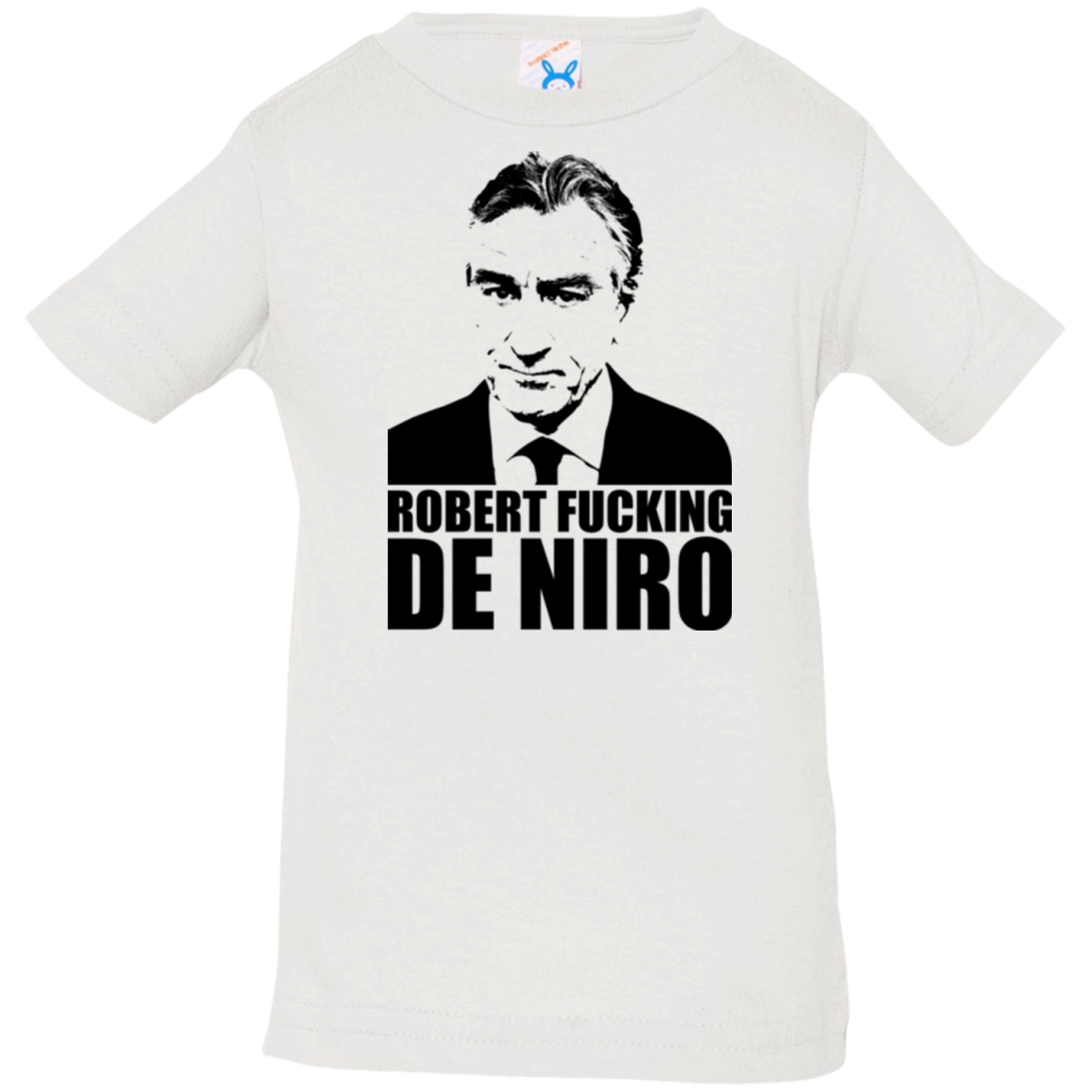 Robert Fucking DeNiro Infant Premium T-Shirt