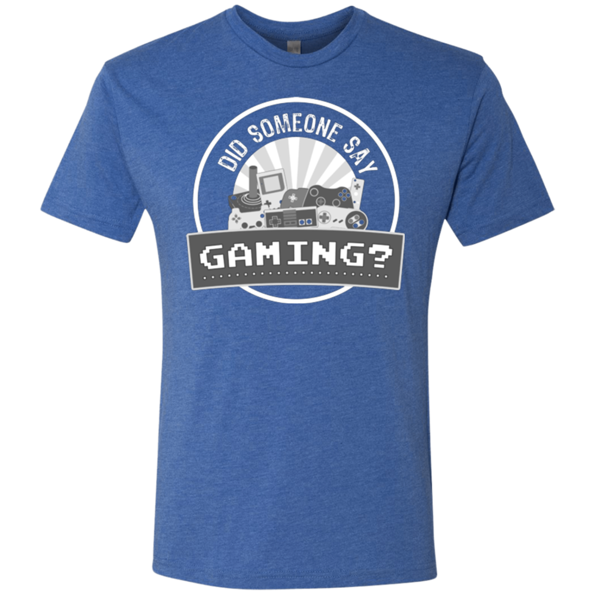 Someone Say Gaming Men's Triblend T-Shirt