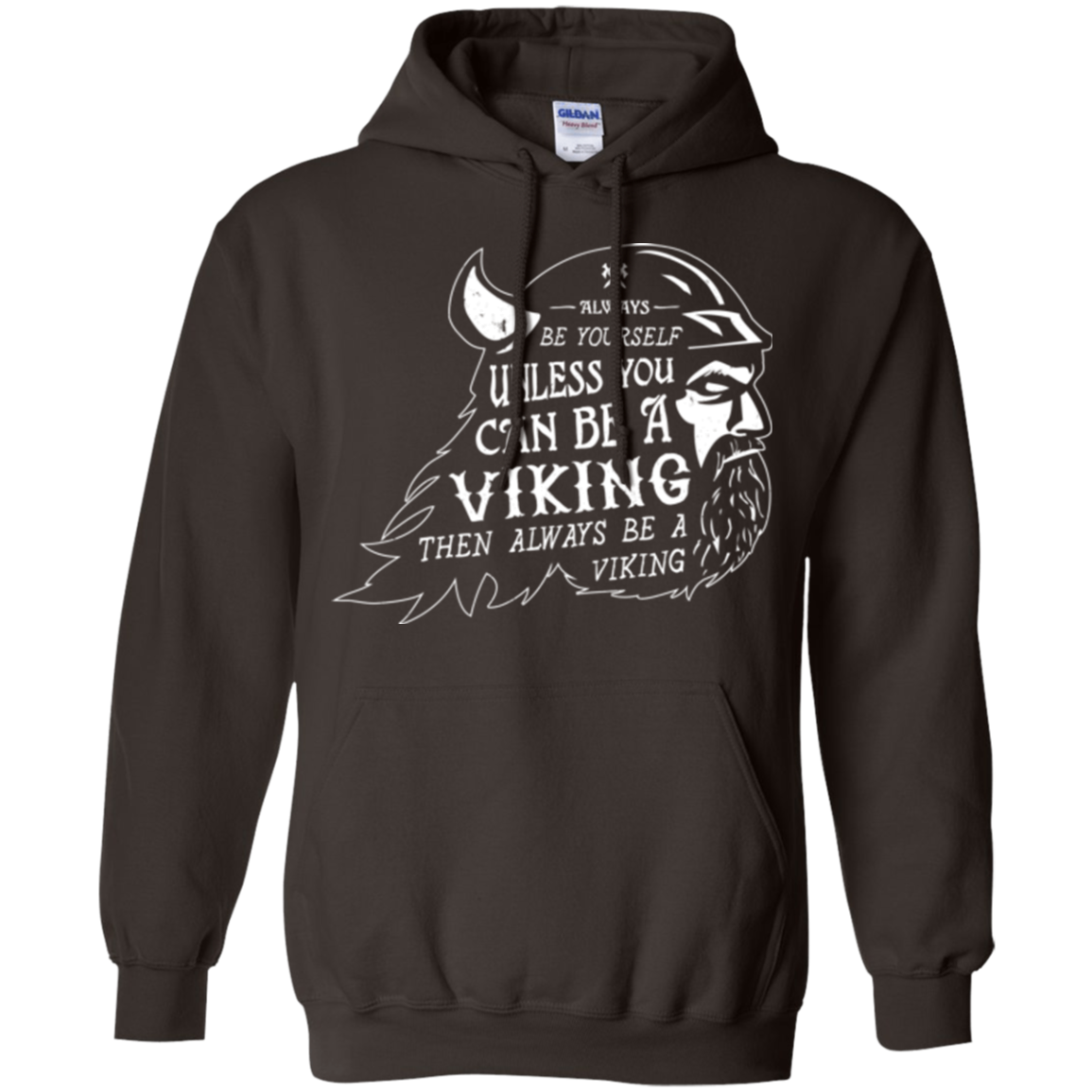 Always Be a Viking Pullover Hoodie