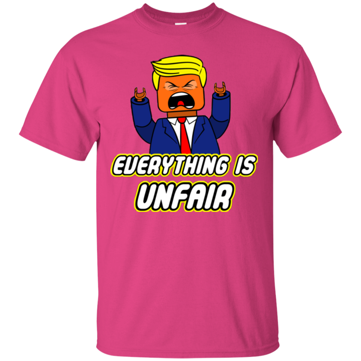 Everything Is Unfair T-Shirt