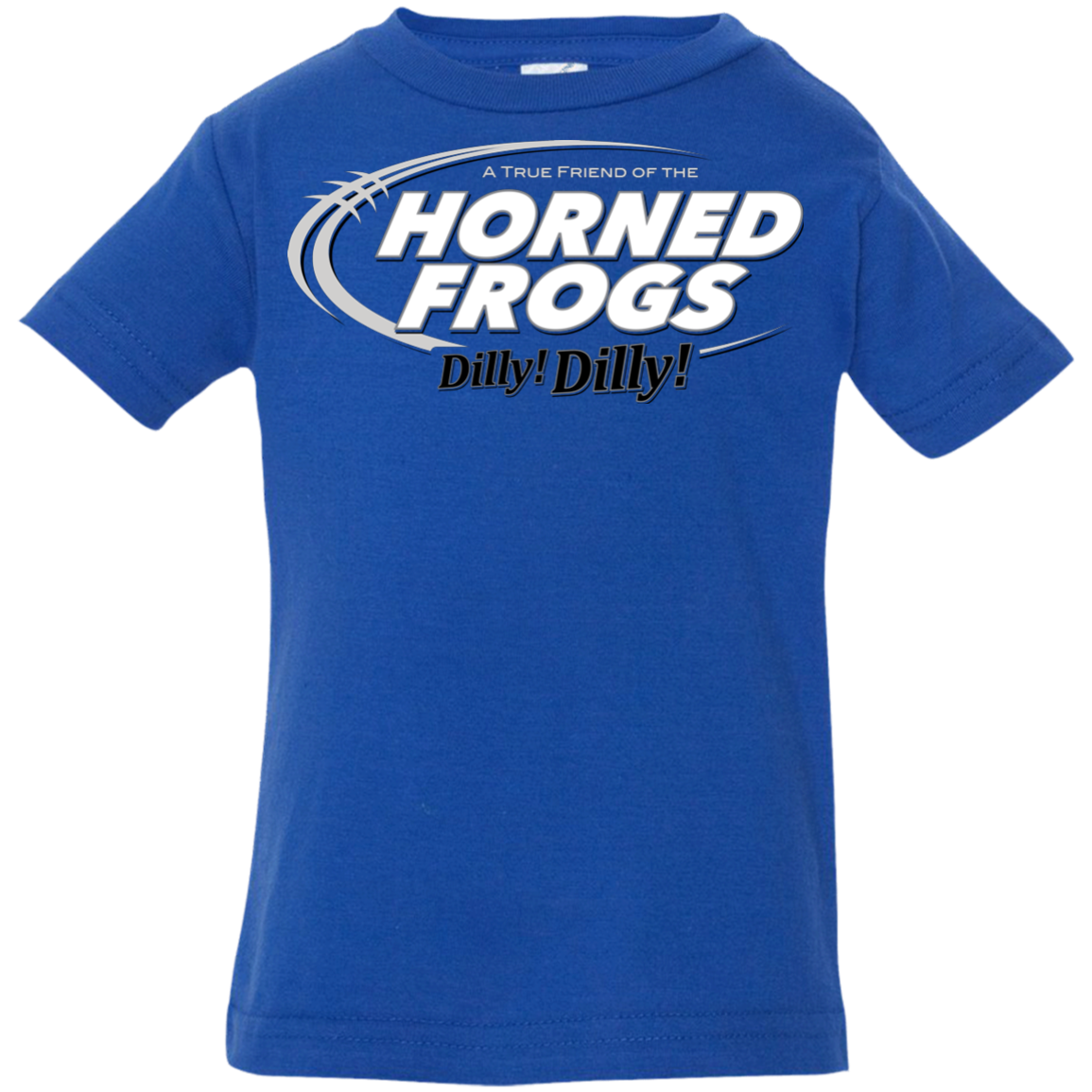 TCU Dilly Dilly Infant Premium T-Shirt