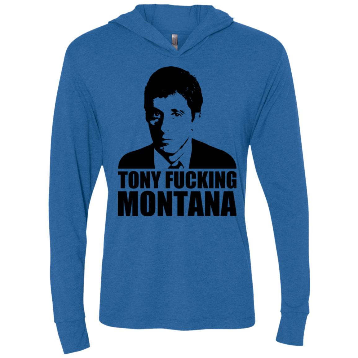 Tony Fucking Montana Triblend Long Sleeve Hoodie Tee