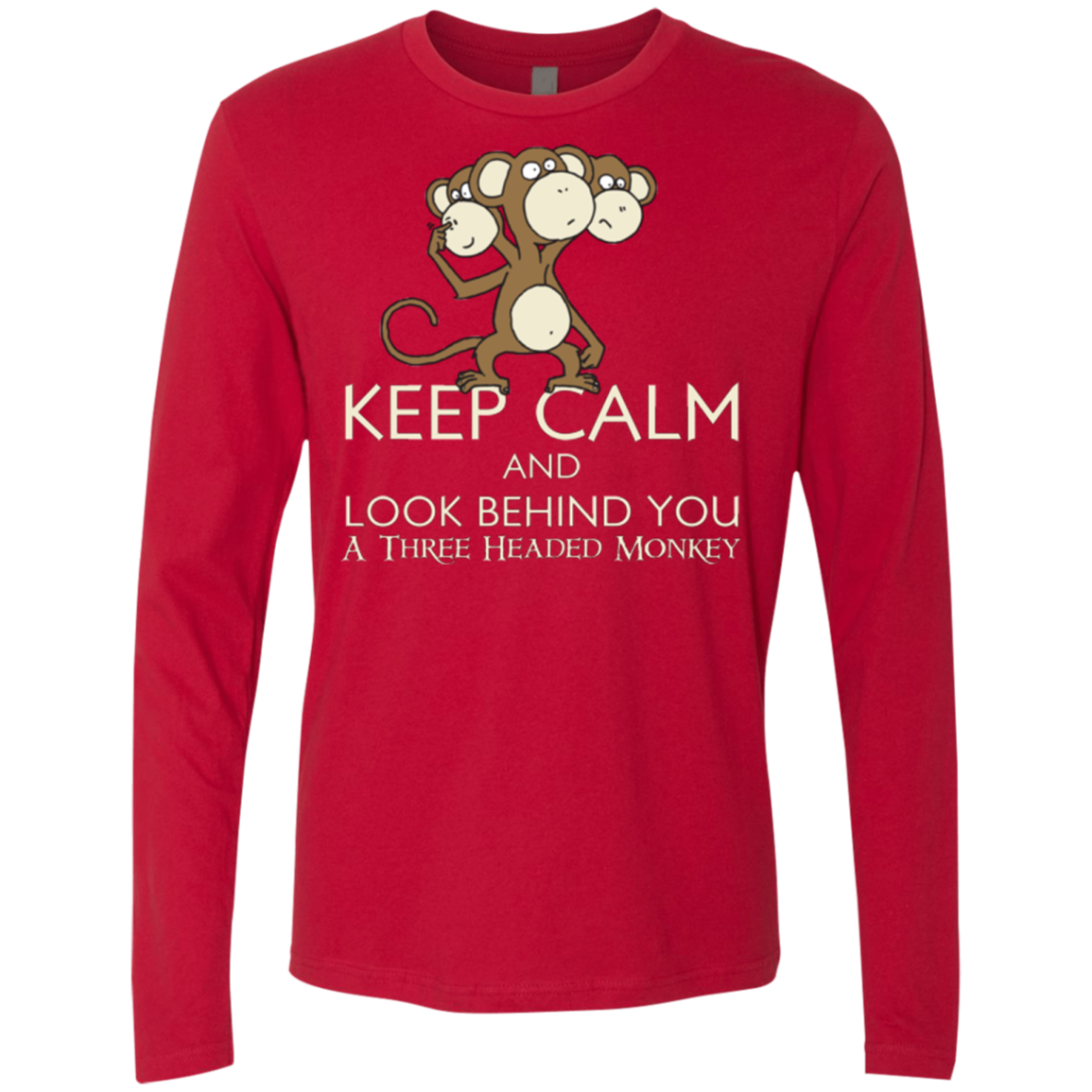 Keep Calm & Look Behind You A Three Headed Monkey Men's Premium Long Sleeve