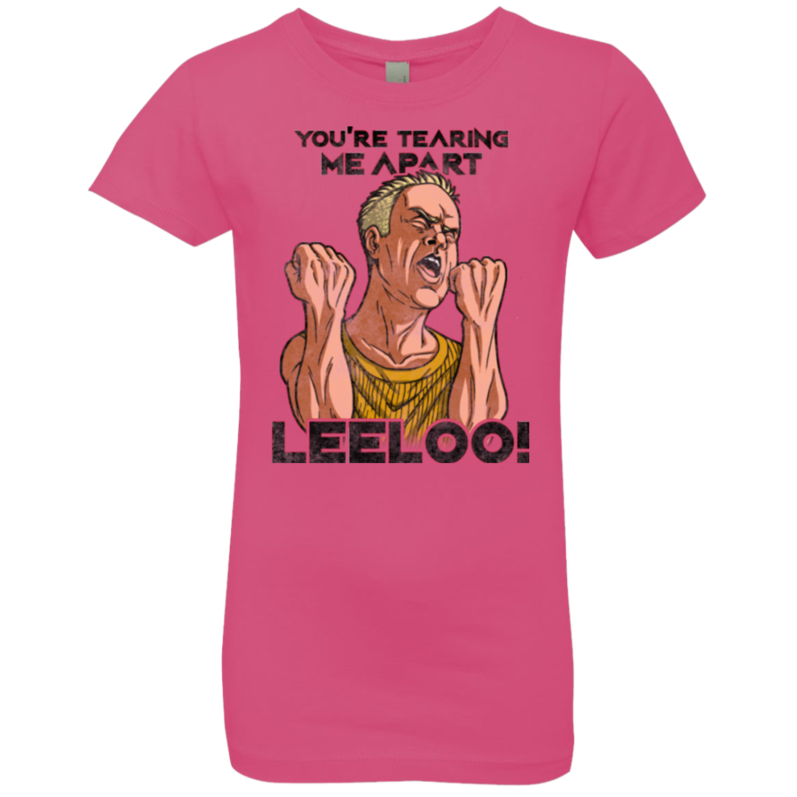 Youre Tearing Me Apart Leeloo Girls Premium T-Shirt