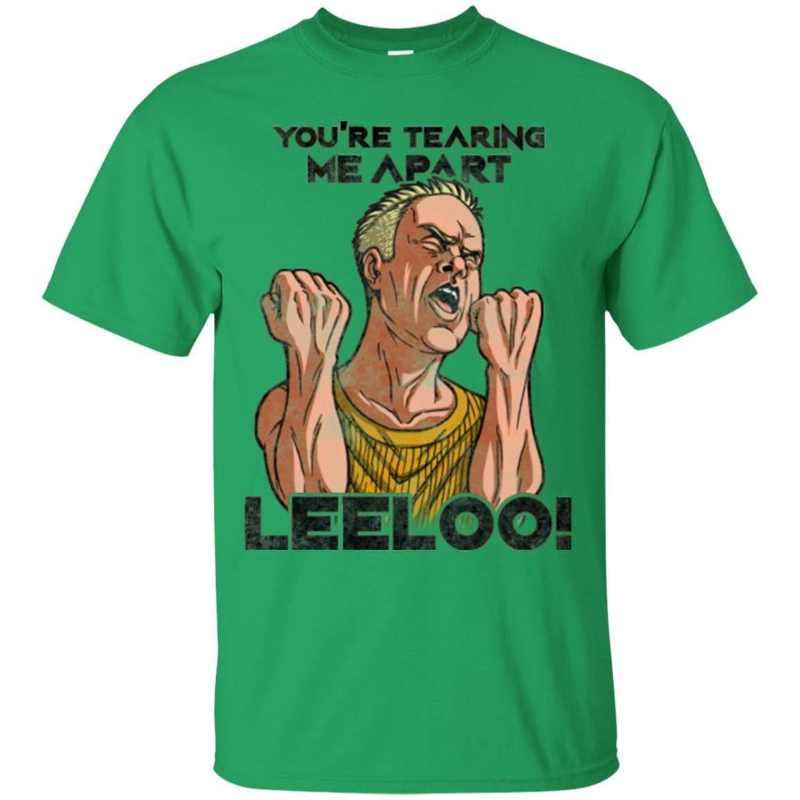 Youre Tearing Me Apart Leeloo T-Shirt