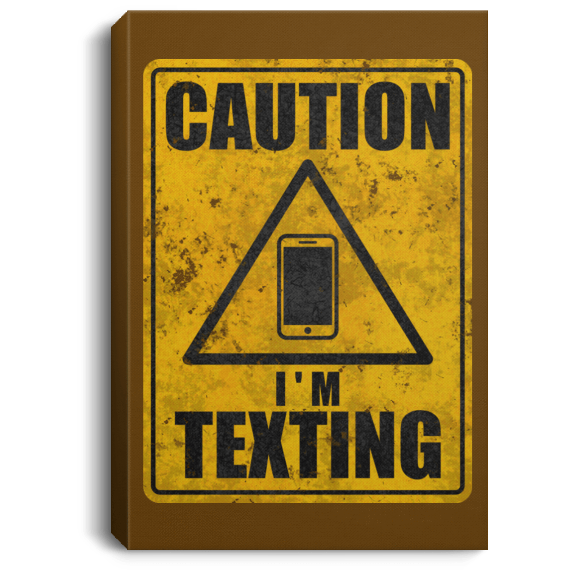 Housewares Brown / 8" x 12" Caution I'm Texting Premium Portrait Canvas