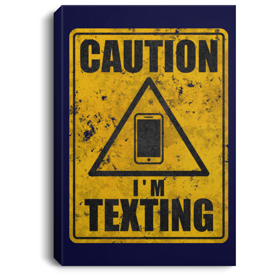 Housewares Navy / 8" x 12" Caution I'm Texting Premium Portrait Canvas