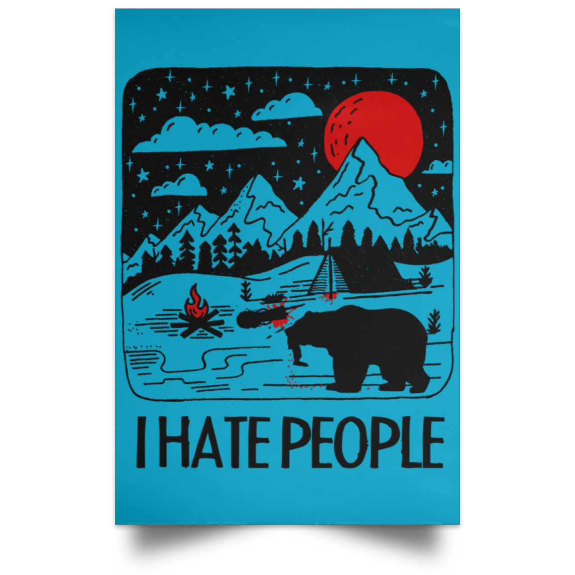 Housewares Turquoise / 12" x 18" I Hate People Portrait Poster
