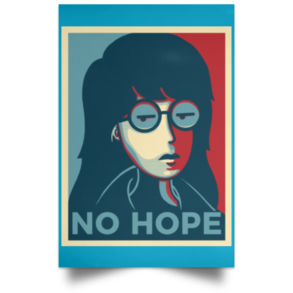 Housewares Turquoise / 12" x 18" No Life. No Hope. No Future Portrait Poster