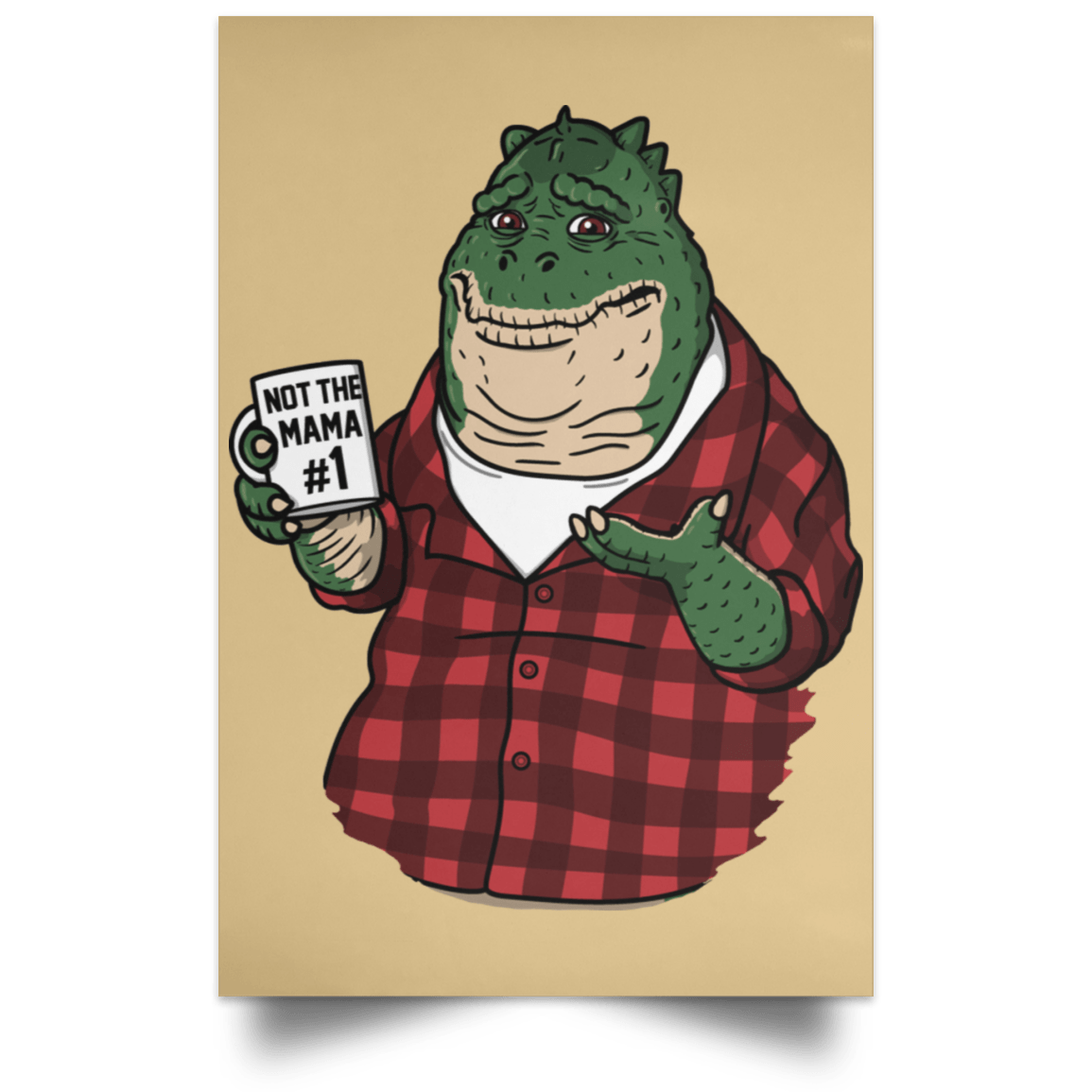 Not The Mama Portrait Poster