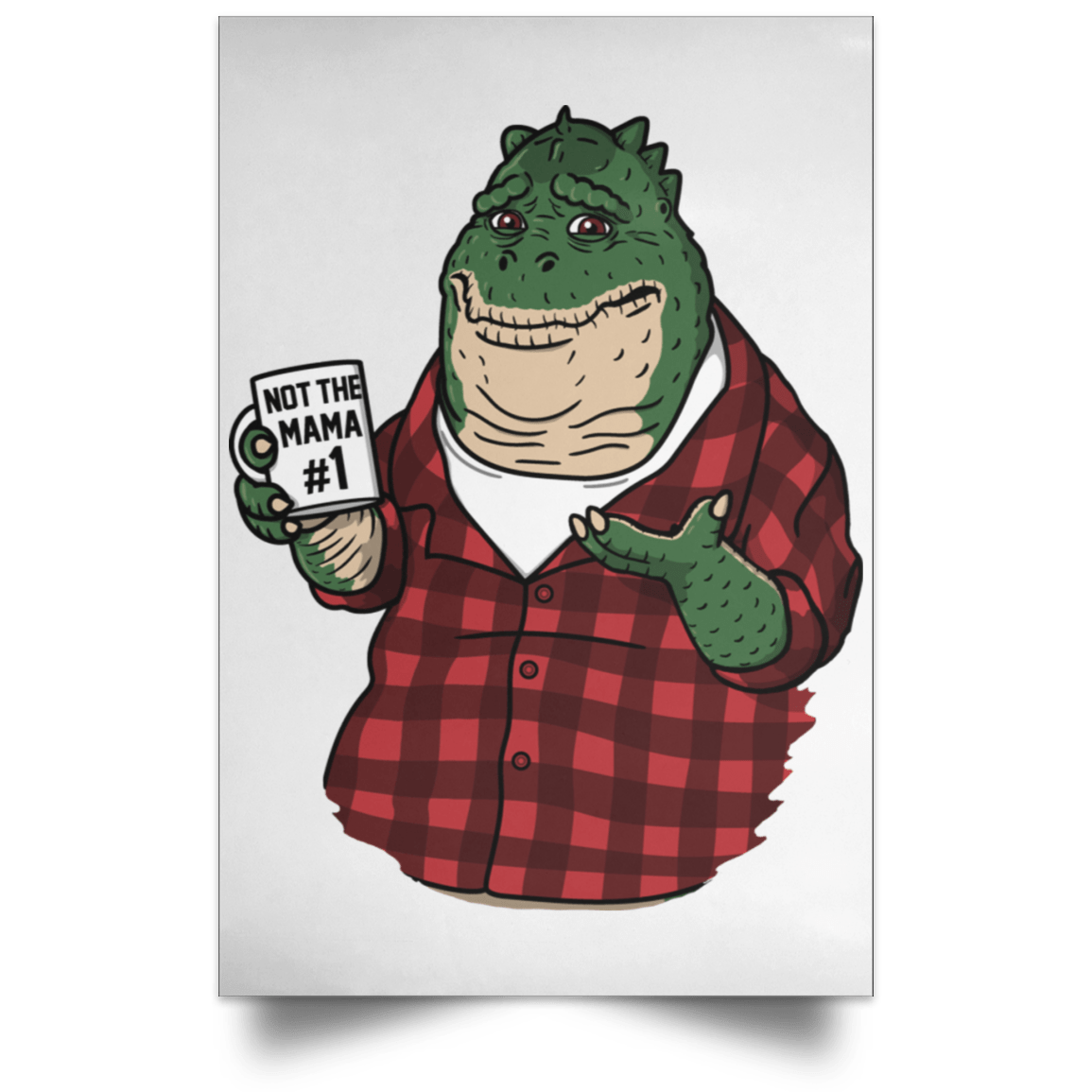 Not The Mama Portrait Poster