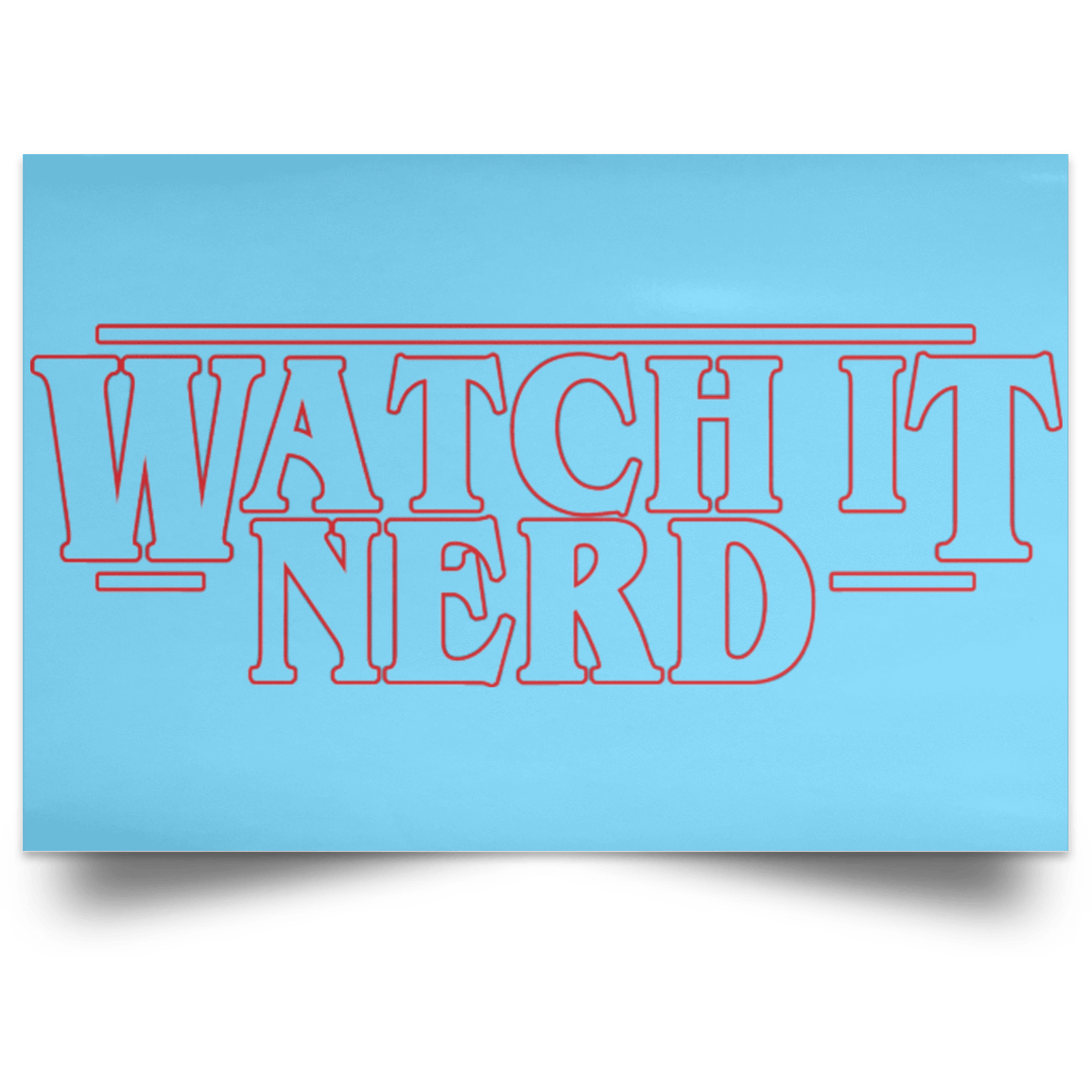 Housewares Columbia Blue / 18" x 12" Watch it Nerd Landscape Poster