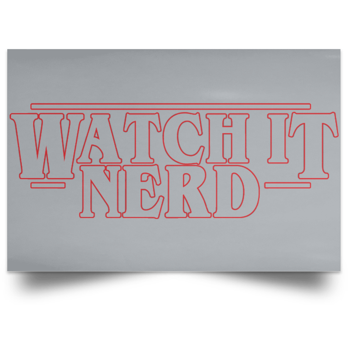 Housewares Grey / 18" x 12" Watch it Nerd Landscape Poster