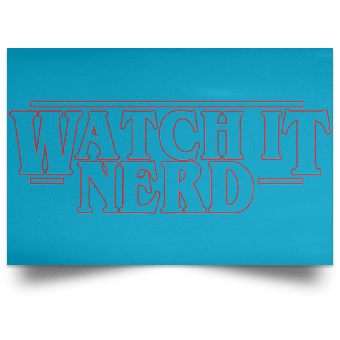 Housewares Turquoise / 18" x 12" Watch it Nerd Landscape Poster