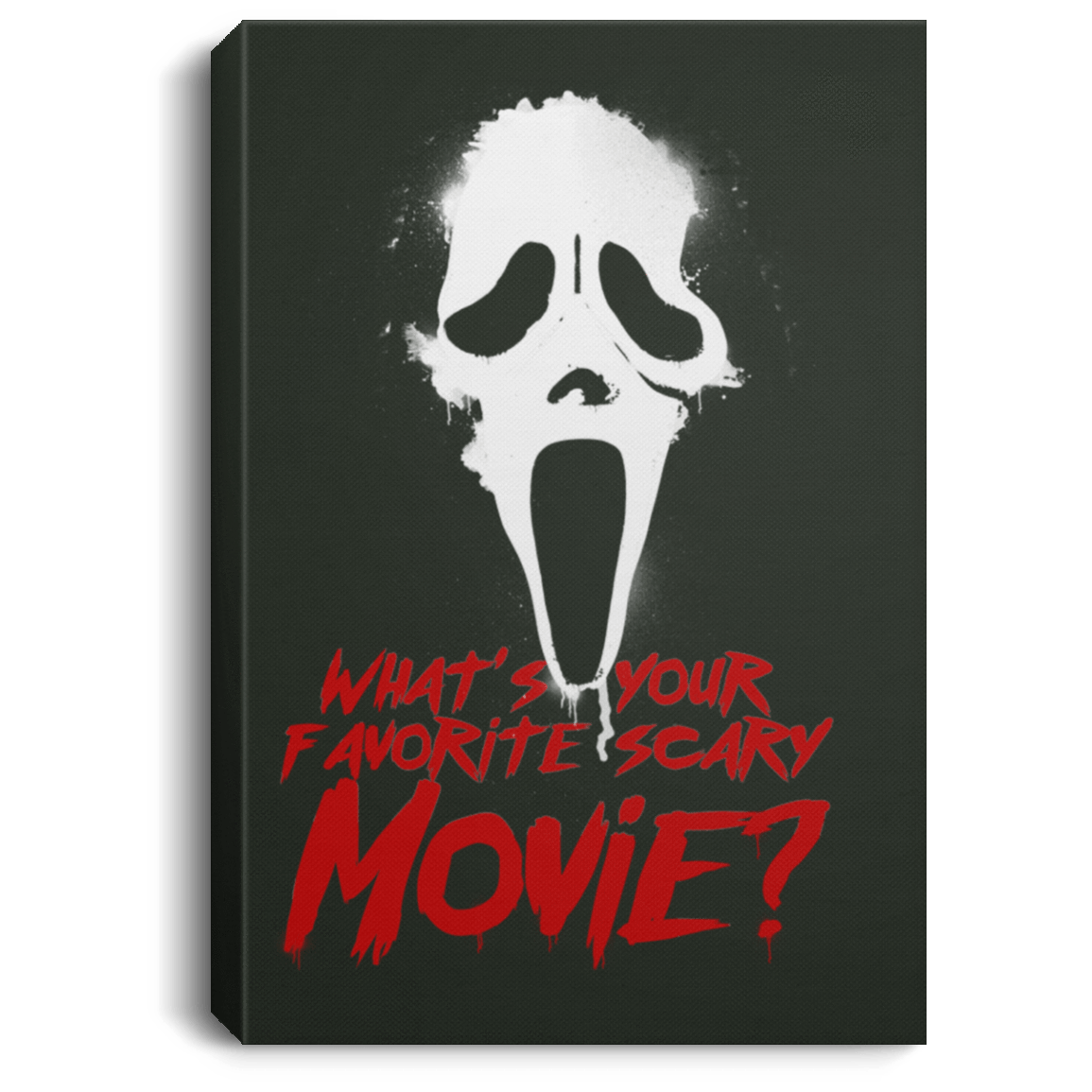 Housewares Forest / 8" x 12" What's Your Favorite Scary Movie Premium Portrait Canvas