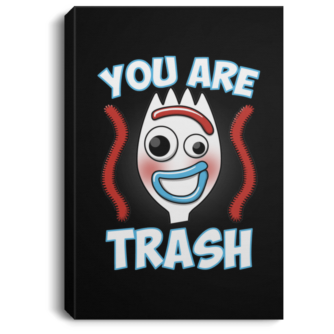 Housewares Black / 8" x 12" You Are Trash Premium Portrait Canvas