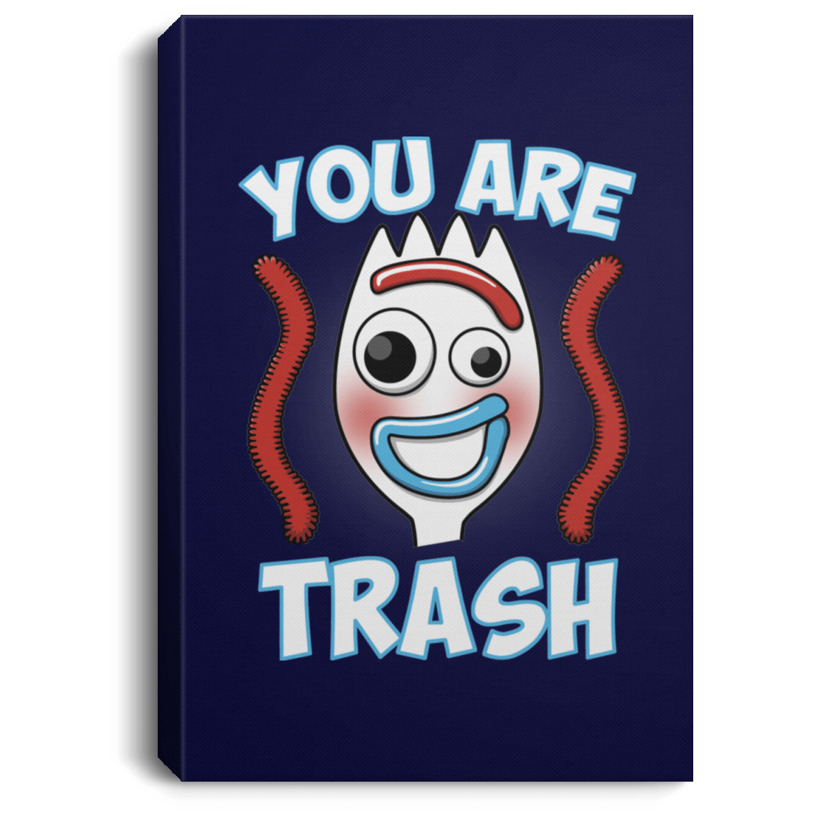 Housewares Navy / 8" x 12" You Are Trash Premium Portrait Canvas