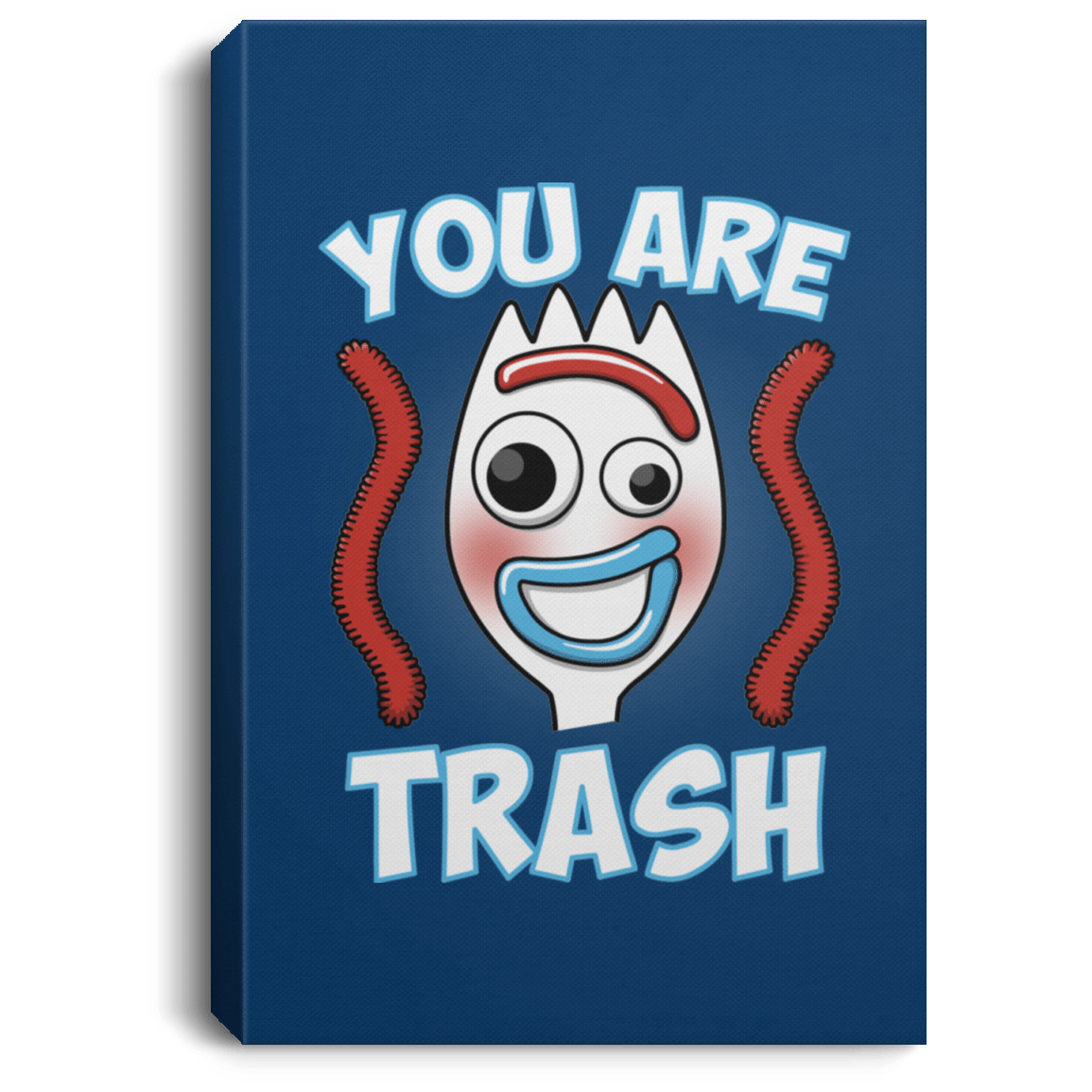 Housewares Royal / 8" x 12" You Are Trash Premium Portrait Canvas