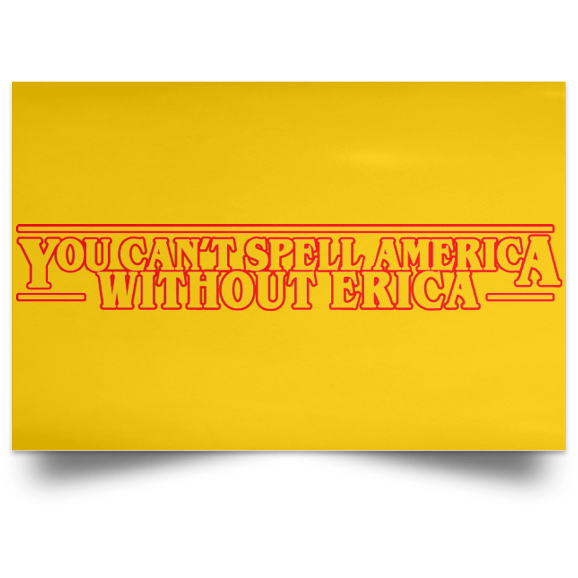 Housewares Athletic Gold / 18" x 12" You Cant Spell America Without Erica Landscape Poster