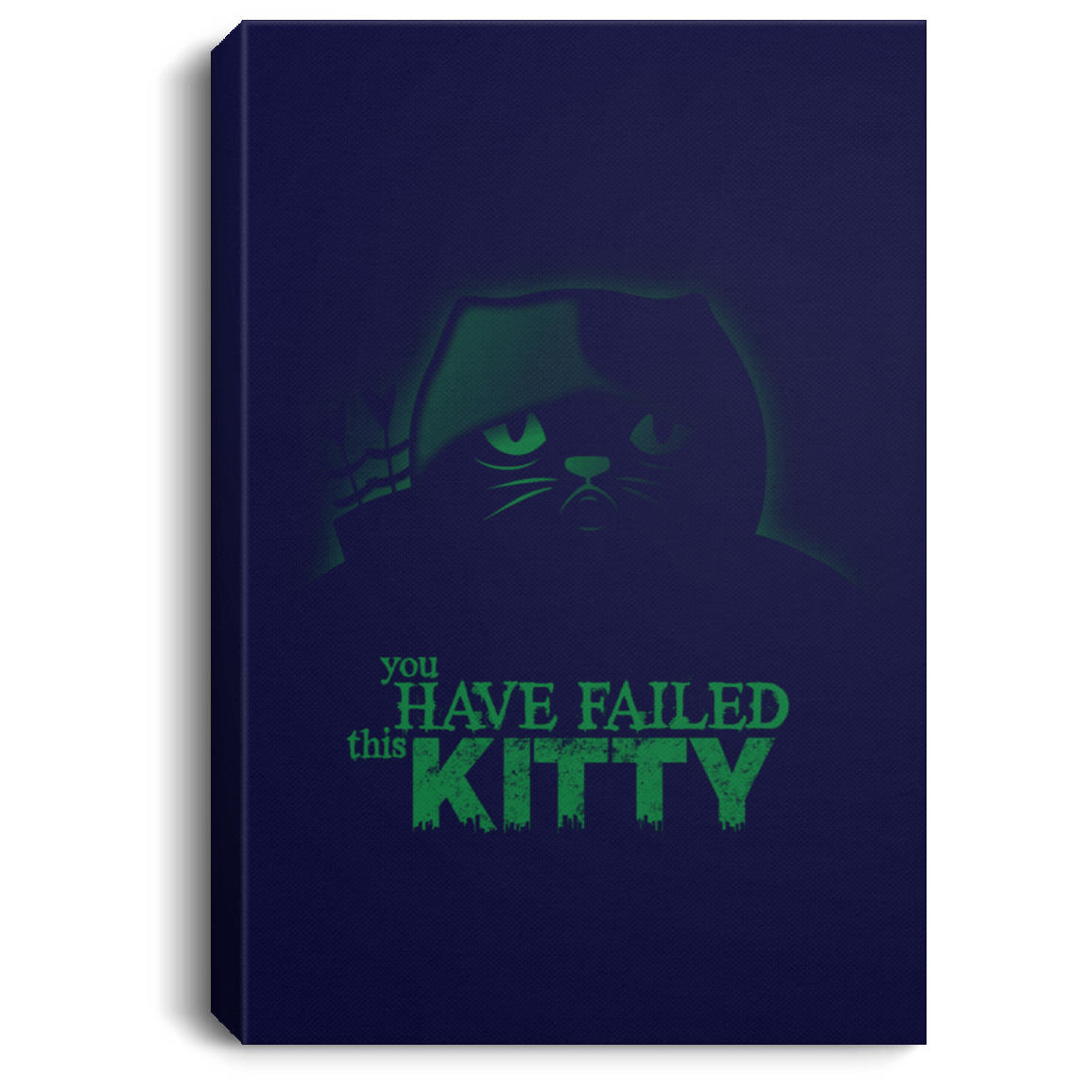 Housewares Navy / 8" x 12" You Have Failed Kitty Premium Portrait Canvas