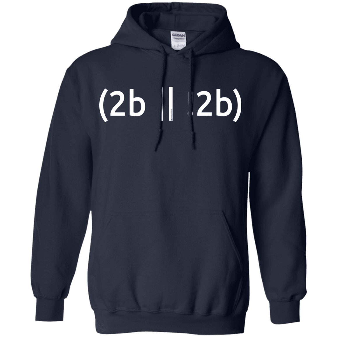2b Or Not 2b Pullover Hoodie