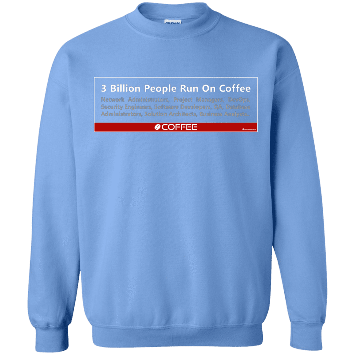 3 Billion People Run On Java Crewneck Sweatshirt
