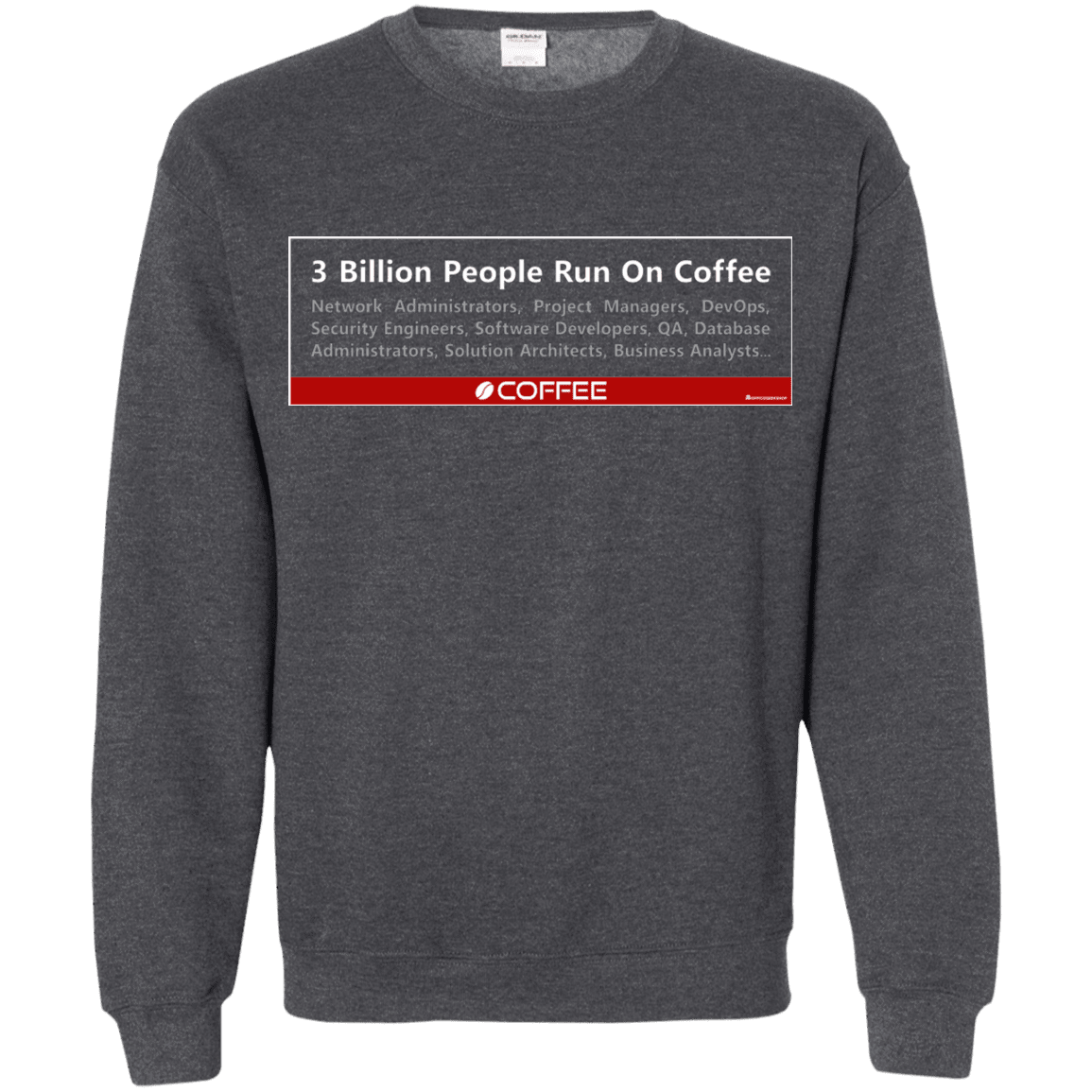 3 Billion People Run On Java Crewneck Sweatshirt