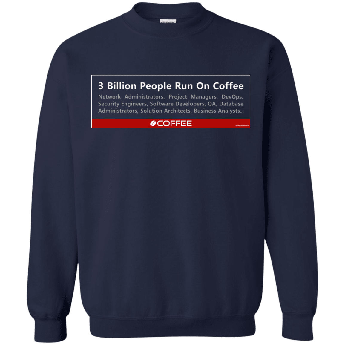 3 Billion People Run On Java Crewneck Sweatshirt